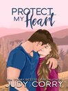 Cover image for Protect My Heart